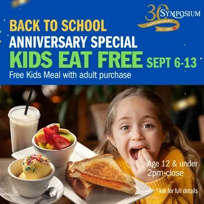Symposium Cafe Restaurant September Back to School Anniversary Special featuring Kids Eat Free