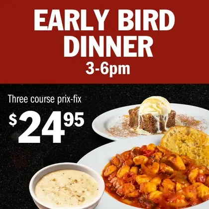 Restaurant Early Bird Dinner special featuring popular evening entrées and menu selections.